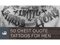 50 Chest Quote Tattoos For Men