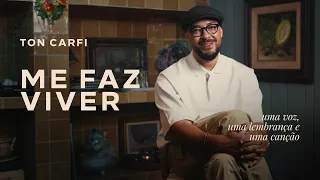 Ton Carfi – Me Faz Viver -  Uma Voz, Uma Lembrança e Uma Canção