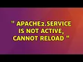 apache2 service is not active cannot reload