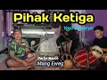Lagu Pihak Ketiga (Yoyo Suwaryo) || Tarling Tendung || Cover Mang Eweg
