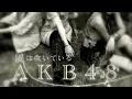 Download Lagu AKB48/ KAZE WA FUITEIRU NEW VERSION