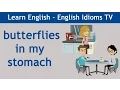 Learn Teach English Idioms Butterflies in my stomach