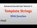 Template String in advanced JavaScript advanced javascript tutorial in hindi