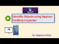How to Identify Objects using Appium Desktop Inspector