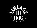 Tangerine (Clip) - The Lineage Trio