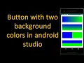 button with two background colors in android studio