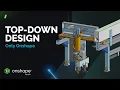 Top-Down Design with Onshape