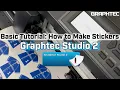 Graphtec Studio 2 Basic Tutorial How to Make Stickers with Graphtec Studio 2