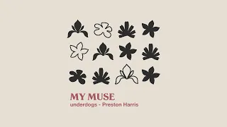 underdogs, Preston Harris - MY MUSE [Ultra Records]