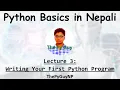 3 Writing Your First Program in Python Python Basics Tutorial in Nepali ThePyGuyNP