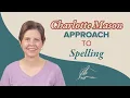 Spelling Charlotte Mason Language Arts