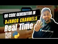 QR code generator using Python Django Generate real time QR code Django channels project