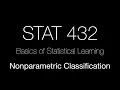STAT 432 Nonparametric Classification