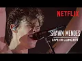 Video di Shawn Mendes: Live In Concert | I Can’t Have You | Announcement | Netflix