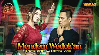 mendem wedokan fendik adella ft difarina adella om adella