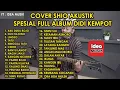 Download Lagu LAGU COVER SHIO LIVE AKUSTIK ❗❗ LAGU JAWA DIDI KEMPOT HITS ❗❗ FULL ALBUM 2022