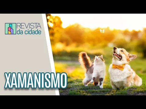 Tudo sobre Xamanismo e atendimentos - Revista da Cidade (03/08/2022)