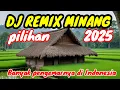 DJ REMIK MINANG PILIHAN 2025 || VLOG MERANTAU JAKARTA