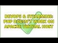 DevOps SysAdmins PHP doesn t work on Apache virtual host 3 Solutions