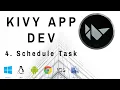 Scheduling methods - Kivy Mobile and Desktop App Dev w Python