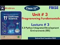 Unit 3 Programming Fundamentals 3 3 Python IDE IDLE FBISE HSSC-I NBF Class 11 Computer Science
