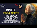Download Lagu Invite the Holy Spirit into your day| Best Morning Prayer To Start Your Day