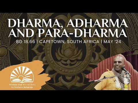 Download MP3 Dharma, Adharma & Para Dharma | Cape Town, South Africa | Svayam Bhagavan Keshava Maharaja