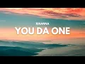 Lagu Rihanna - You Da One lyric video