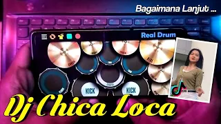 Download DJ CHICA LOCA X BAGAIMANA LANJUT TIKTOK | REAL DRUM COVER MP3