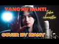 Download Lagu Inka Christie  - Yang Kunanti cover by Riany