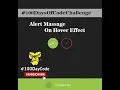 Alert Hover massage show using JAVASCRIPT 100DayCode