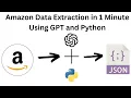Amazon Data Extraction in 1 Minute Using GPT and Python