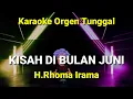 Download Lagu KISAH DI BULAN JUNI ( H.RHOMA IRAMA ) / KARAOKE ORGEN TUNGGAL