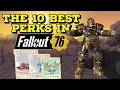 The Top 10 BEST Perks in Fallout 76