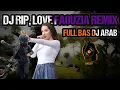 Download Lagu DJ RIP LOVE FAOUZIA REMIX TERBARU FULL BASS - DJ ARAB