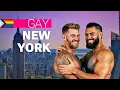Gay in NEW YORK Things You MUST Know Before You Go Parties Bars Things to Do