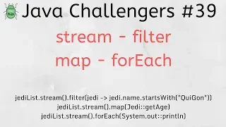 Java Challengers - stream filter map forEach