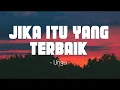 Download Lagu Jika Itu Yang Terbaik - Ungu | Lirik