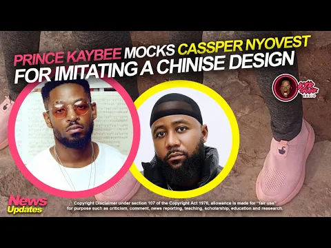 Download MP3 Prince Kaybee mocks Cassper Nyovest for imitating a chinise design