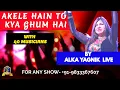 Download Lagu Akele Hain To Kya Ghum Hai I Alka Yagnik Live with 40 Musicians I Anand Milind I 90's Hindi Songs