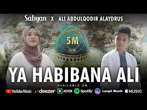 Download MP3 YA HABIBANA ALI ( يَا حَبِيْبَنَا عَلِيّ ) - SABYAN FT ALI ABDULQODIR ALAYDRUS