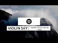 Download Lagu Violin Sky - Spotify Top Ten (Spring 2025)