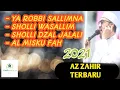 Lagu az zahir terbaru YA ROBBI SALLIMNA / SHOLLI WASALIM /SHOLLI DZAL JALALI / AL MISKU FAH