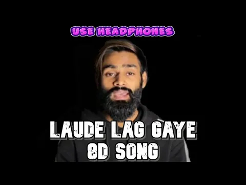 Download MP3 8D BHARAT | LAUDE LAG GAYE SONG | 8D SONG | USE HEADPHONES | Bakchodi Loda Song