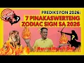 NGAYON NA PREDIKSYON 2026 Malay mo ikaw na toh PINAKAMASWERTENG ZODIAC SIGN SA YEAR 2026 Y