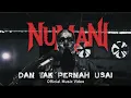 Download Lagu NUMANI - Dan Tak Pernah Usai (Official Music Video)