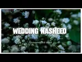 Download Lagu Wedding Nasheed - ( Lyrics + English Translation ) | Muhammad Al Muqit