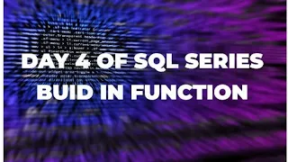 SQL DAY 4 BUILD IN FUNCTION - STRING DATE AND TIME AGGREGATE NUMBER