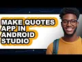 How to Make Quotes App in Android Studio only Way