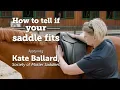 How to tell if your saddle fits Kate Ballard Society of Master Saddlers